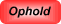 Ophold